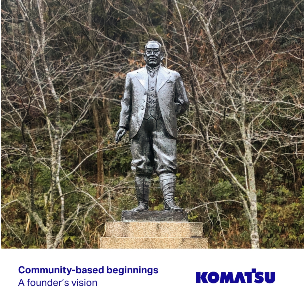 Approaching Komatsu-Founder's Vision