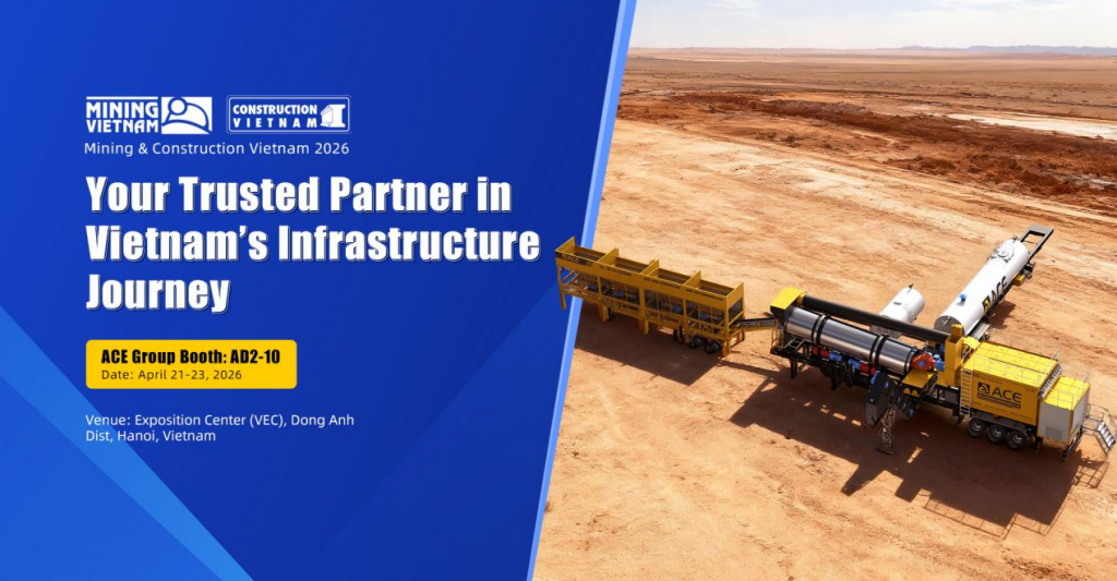 ACE Group to Shine at Mining & Construction Vietnam 2026